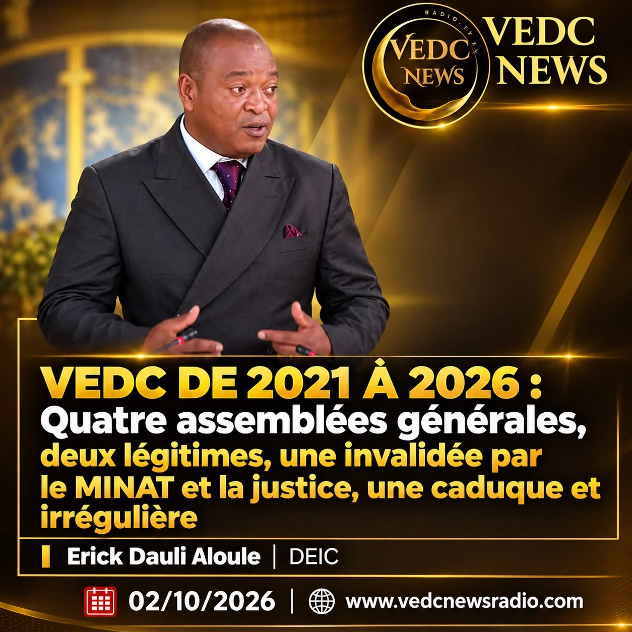 VEDC DE 2021 À 2026 : Quatre assemblées générales, deux légitimes, une invalidée par le MINAT et la justice, une caduque et irrégulière