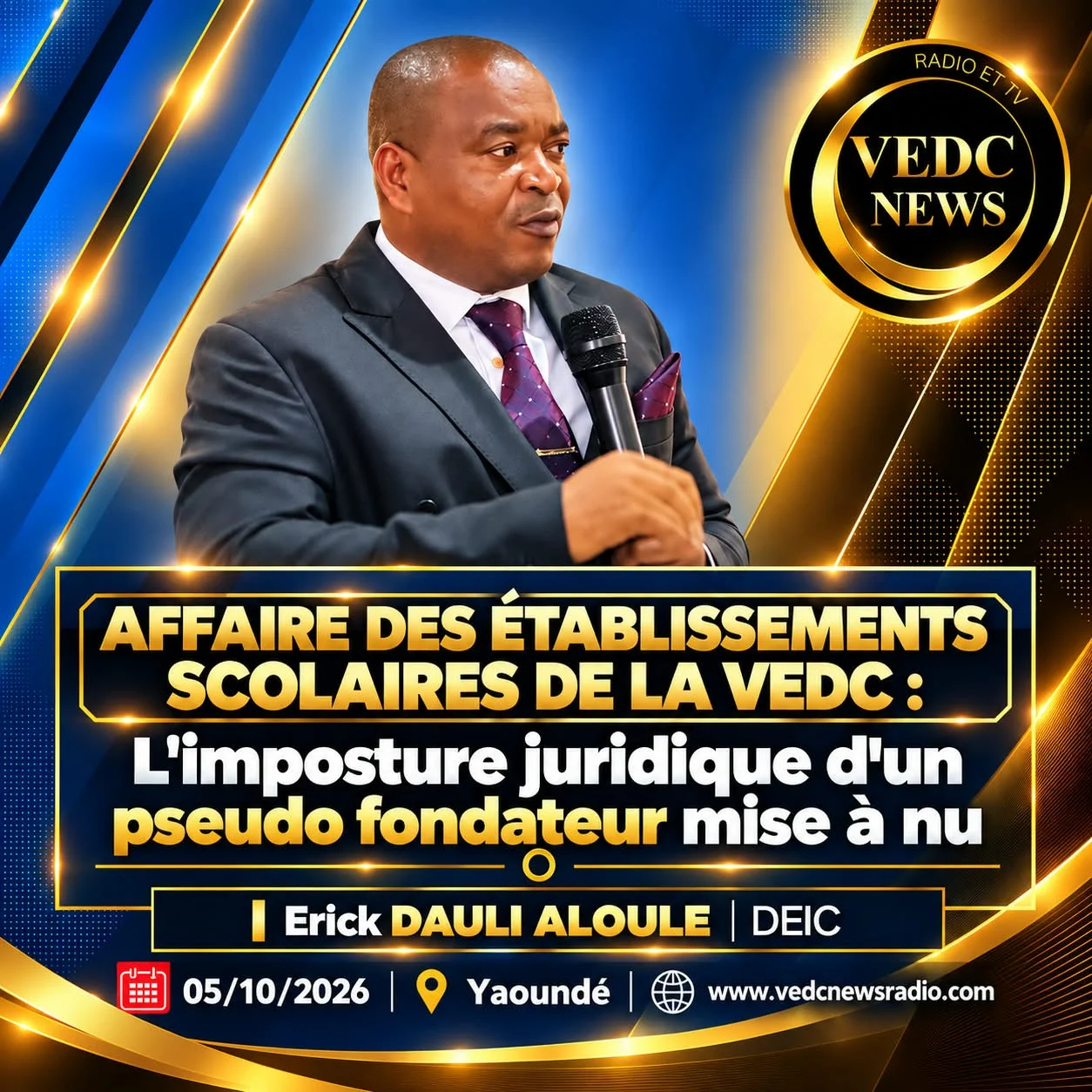 AFFAIRE DES ÉTABLISSEMENTS SCOLAIRES DE LA VEDC : L’imposture juridique d'un pseudo fondateur mise à nu